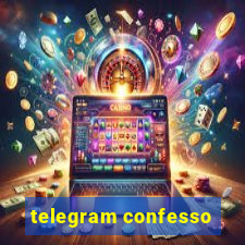 telegram confesso